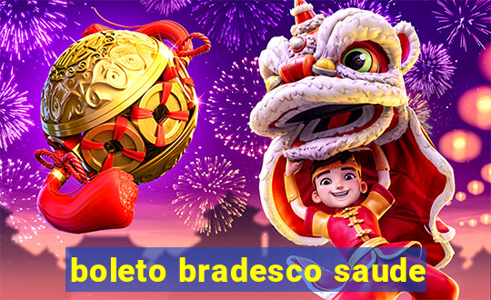 boleto bradesco saude